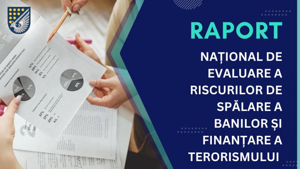 Prezentarea Raportului național de evaluare a riscurilor de spălare a banilor și finanțare a terorismului
